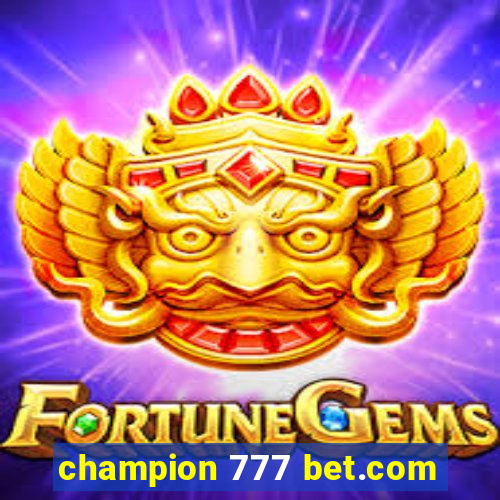 champion 777 bet.com