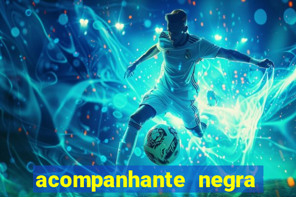 acompanhante negra porto alegre