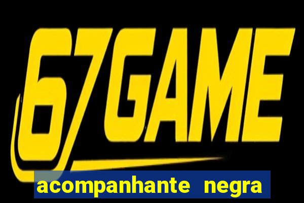 acompanhante negra porto alegre