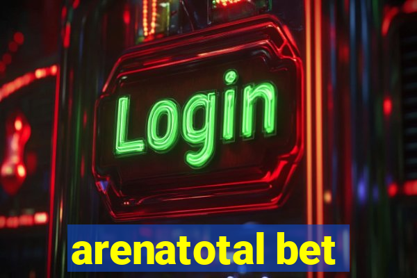 arenatotal bet