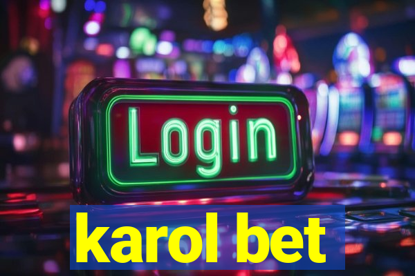 karol bet