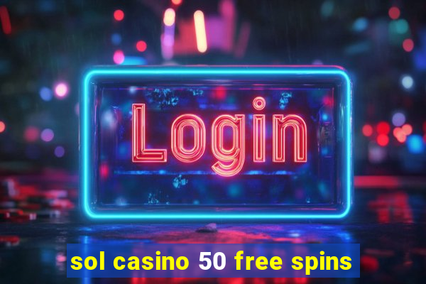 sol casino 50 free spins