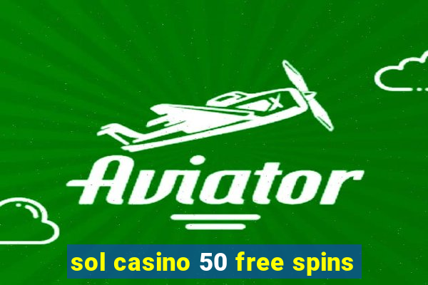 sol casino 50 free spins