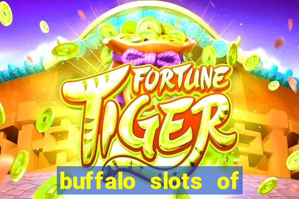 buffalo slots of cash casino