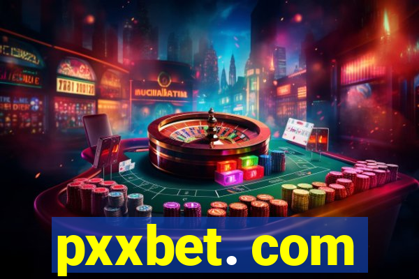 pxxbet. com