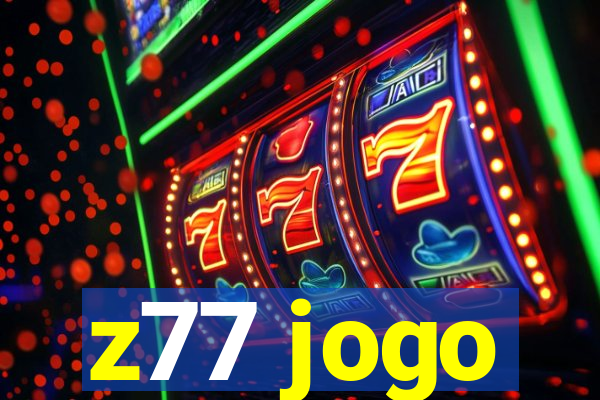 z77 jogo