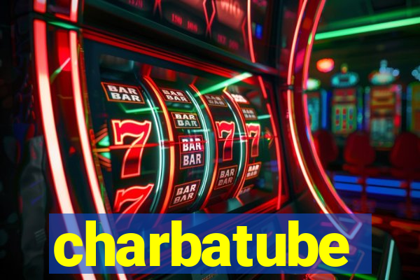 charbatube