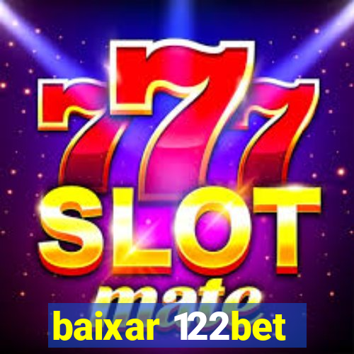 baixar 122bet