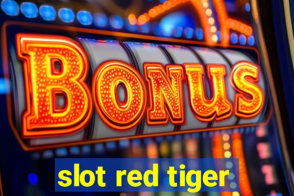 slot red tiger