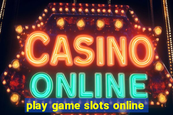 play game slots online