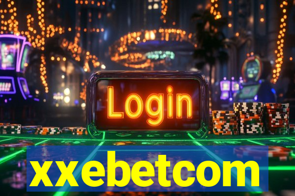 xxebetcom