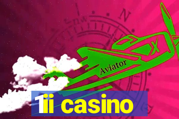 1ii casino