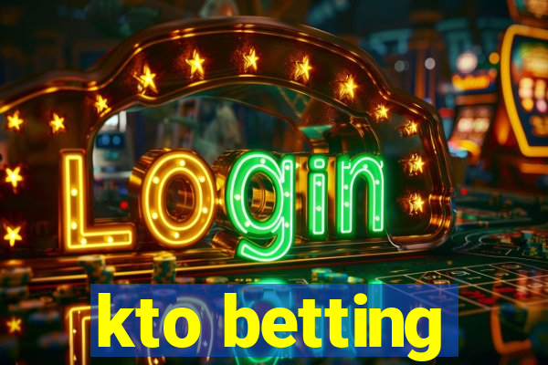 kto betting