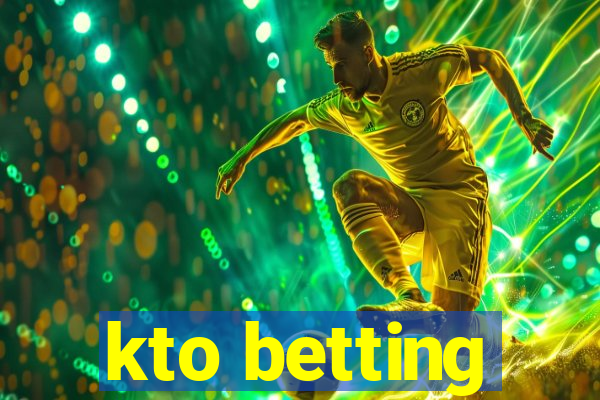 kto betting