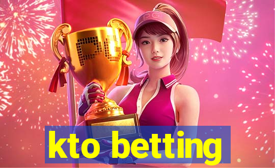 kto betting