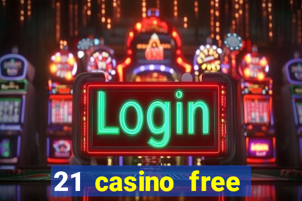 21 casino free spins no deposit