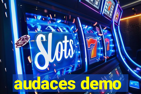 audaces demo