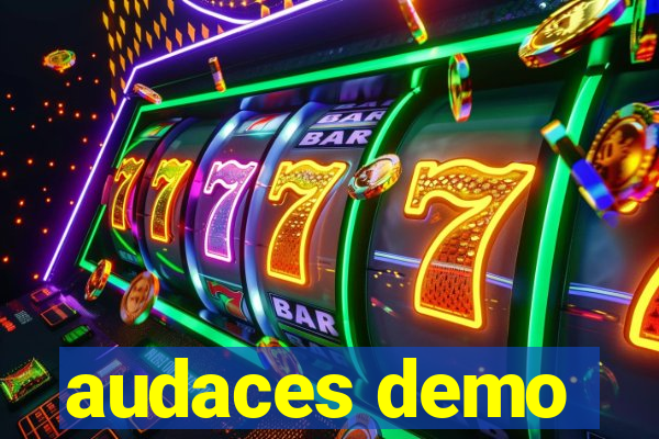 audaces demo