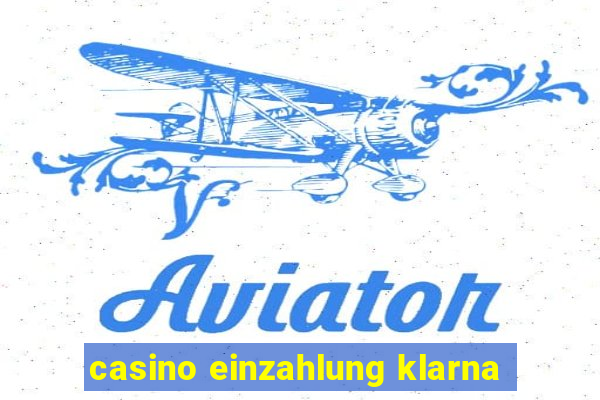 casino einzahlung klarna