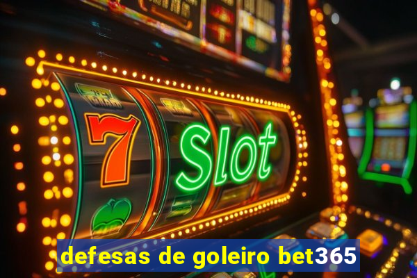 defesas de goleiro bet365