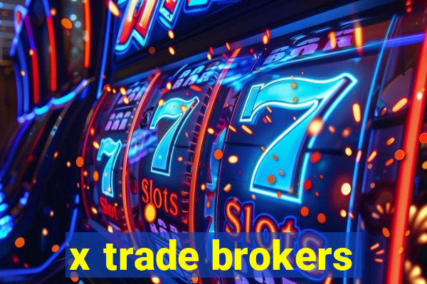 x trade brokers