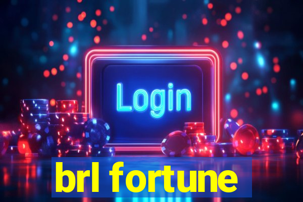 brl fortune