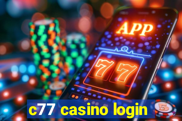 c77 casino login