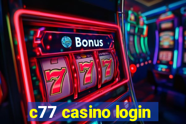 c77 casino login