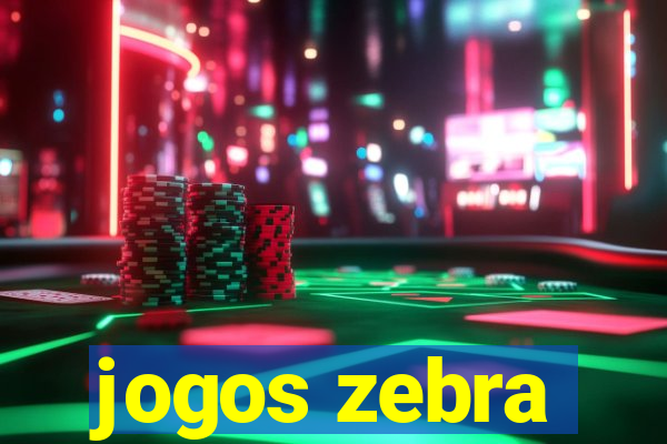 jogos zebra