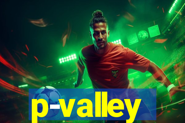 p-valley