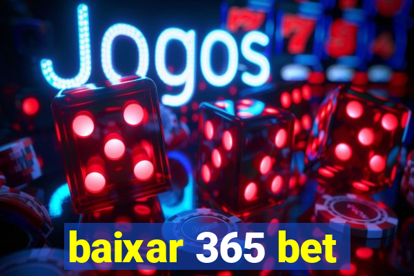 baixar 365 bet