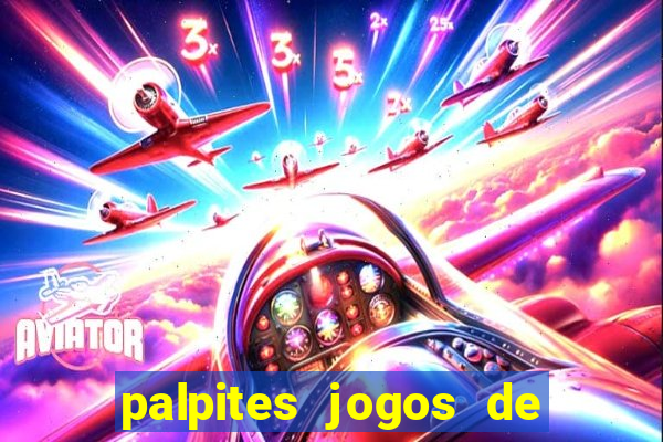 palpites jogos de hoje bilhetes prontos