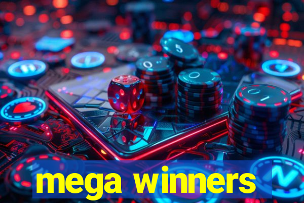 mega winners