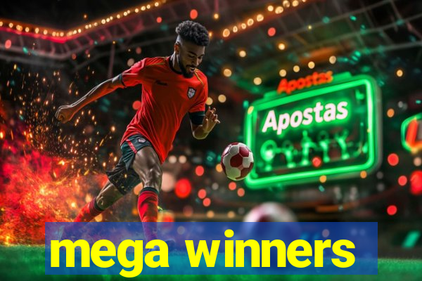 mega winners