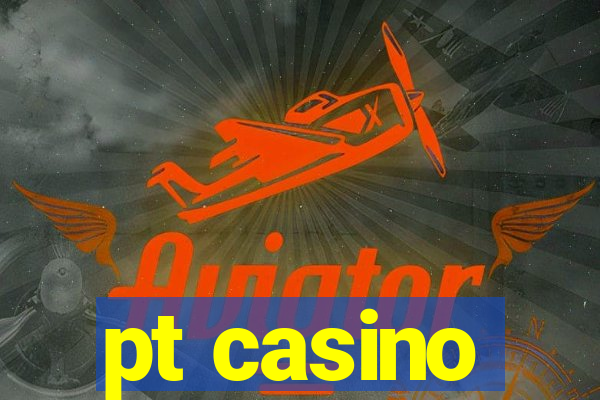 pt casino