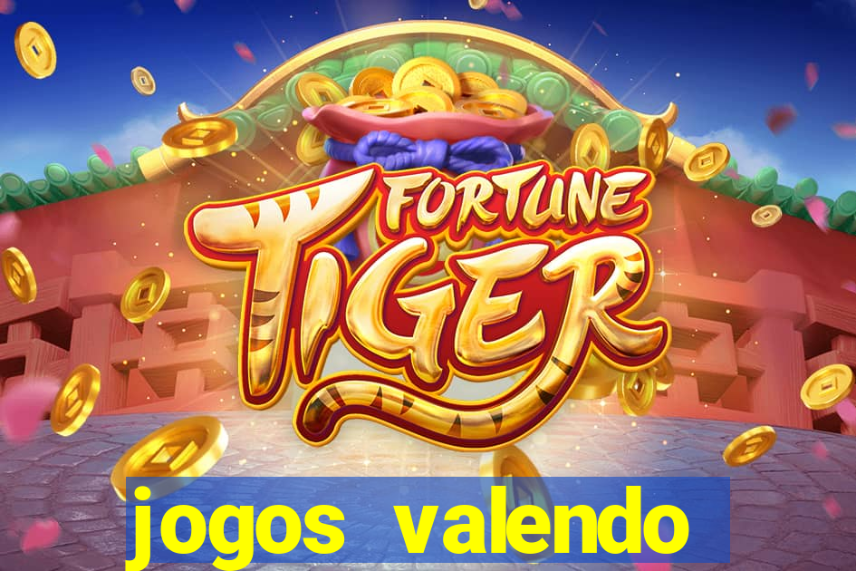 jogos valendo dinheiro online