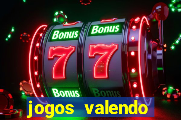 jogos valendo dinheiro online