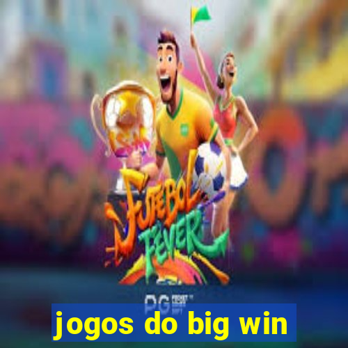 jogos do big win