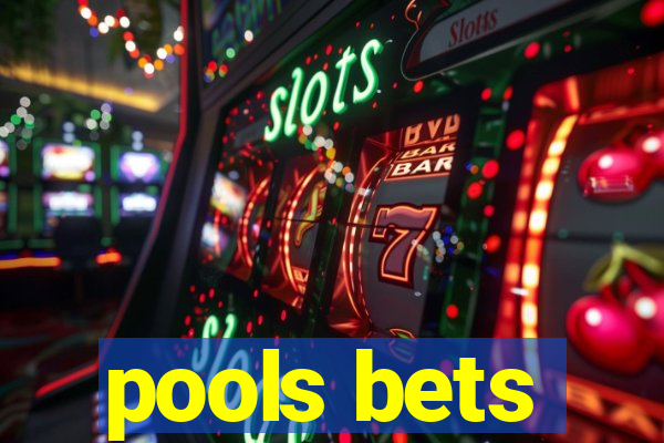 pools bets