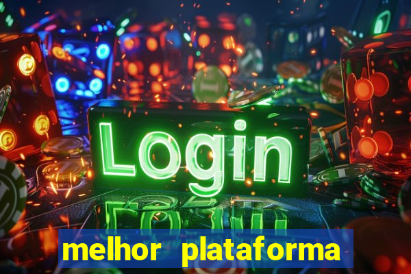 melhor plataforma de casino online