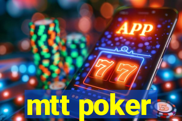 mtt poker