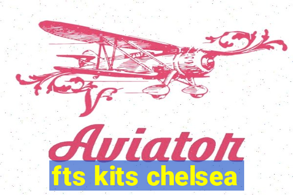 fts kits chelsea