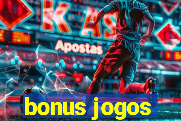 bonus jogos