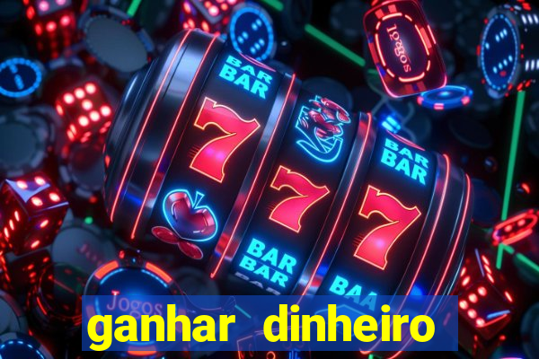 ganhar dinheiro jogos online