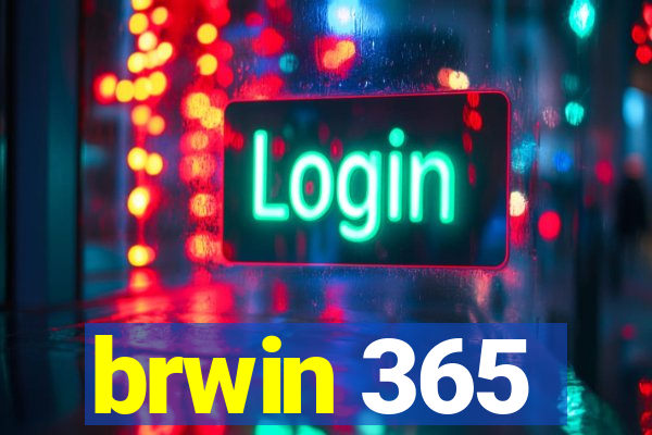 brwin 365