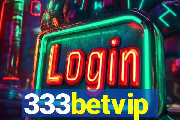 333betvip