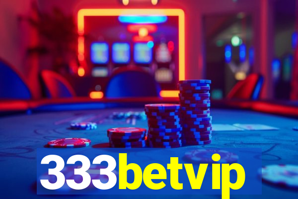 333betvip