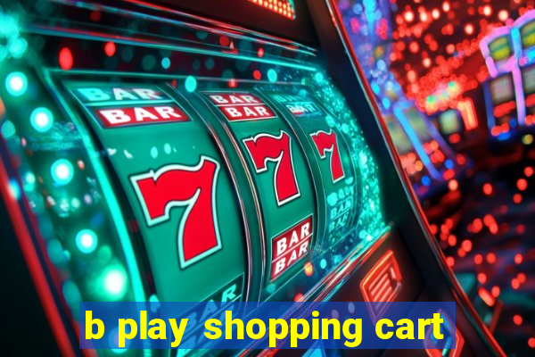 b play shopping cart