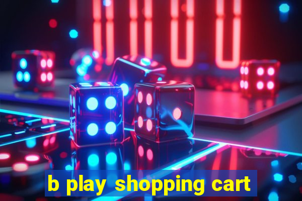 b play shopping cart