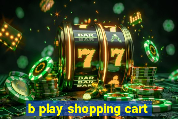 b play shopping cart